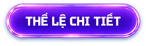 Thể lệ chi tiết